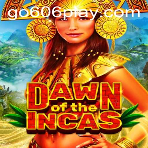 The Rise of DawnoftheIncas: Explore the Game with Go606 Strategy